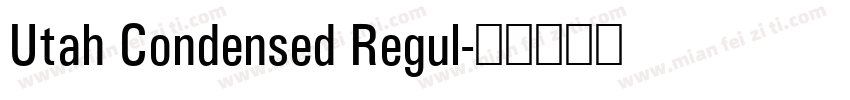 Utah Condensed Regul字体转换